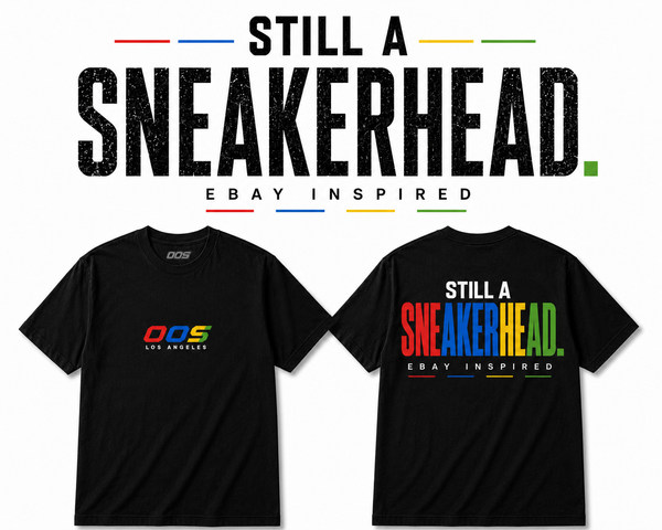 OOS 'STILL A SNEAKERHEAD' TEE